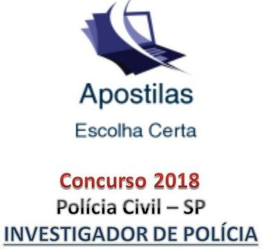 Apostila Concurso Público Polícia Civil SP -Investigador de Polícia - 2018