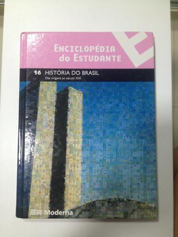 Enciclopédia do Estudante - Editora Moderna - Vol. 16 História do Brasil