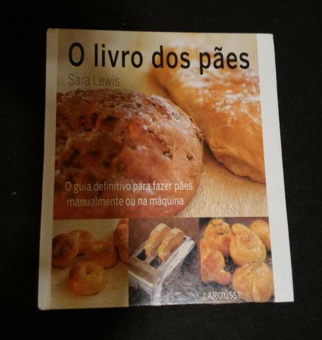 O Livro Dos Pães -Pão Sara Lewis, Editora Lorrousse