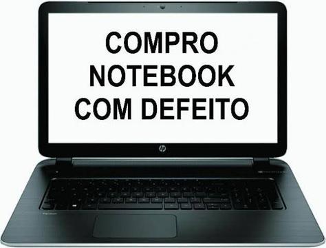 COMPRO>> Notebooks Com Defeito Ou Funcionando