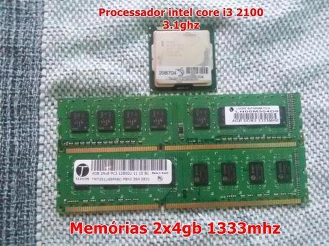 Processador intel core i3 2100 3.1ghz / Memórias 2x4gb 1333mhz